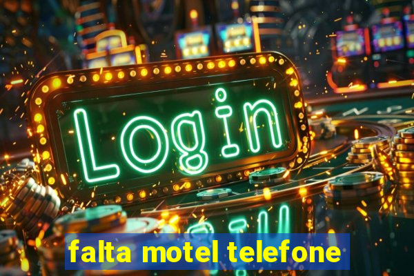 falta motel telefone